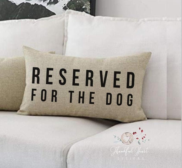 Reserved for the Dog Pillow