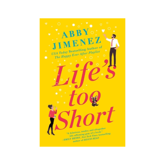Abby Jimenez: Life's Too Short • Paperback