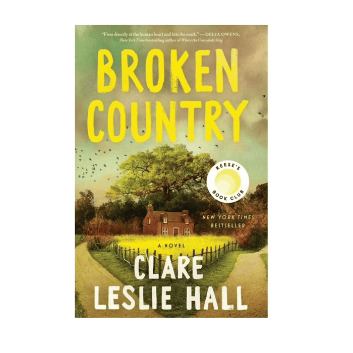 Clare Leslie Hall: Broken Country • Hardback • Reese's Book Club