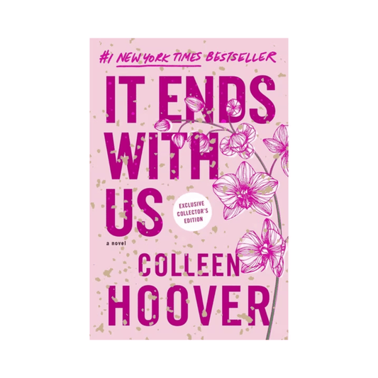 Colleen Hoover: It Ends With Us • Exclusive Collectors Edition Hardback • Book 1