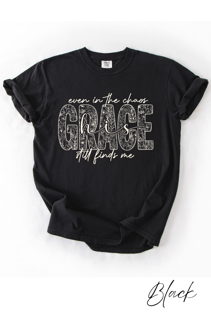 His Grace Still Finds Me Graphic Tee (Multiple Colors)